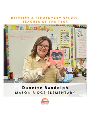  Danette Randolph - Parkway District and Elementary School Teacher of the Year